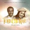 Nathaniel Bassey – Tobechukwu Feat. Mercy Chinwo