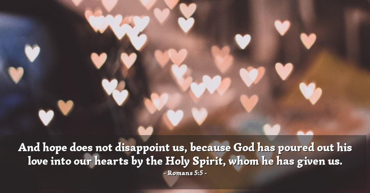 Romans 5:5 — Today’s Verse for Sunday, May 5, 2024