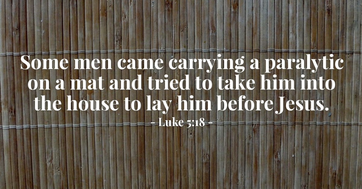 Verse of the Day – Luke 5:18